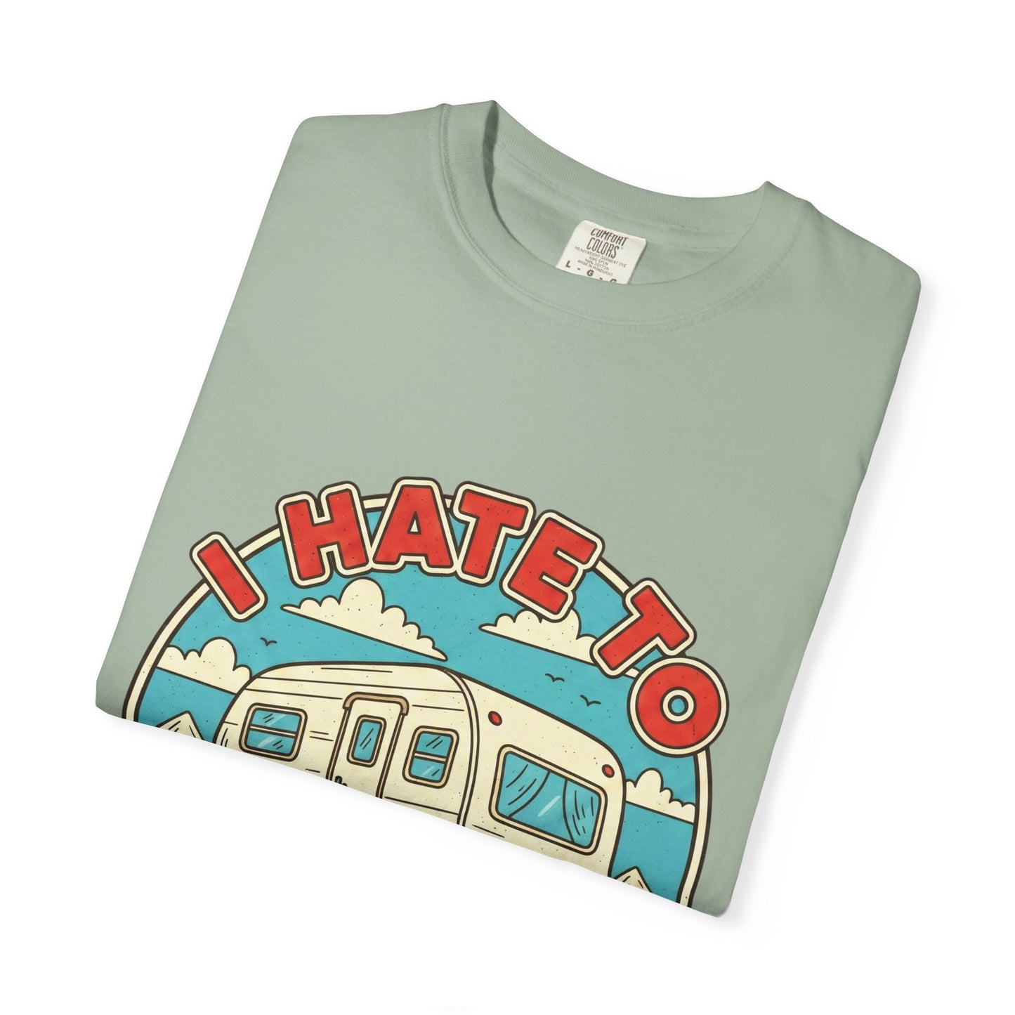 T-Shirt — Vintage Camper "I Hate to Pull Out" RV Camping Tee