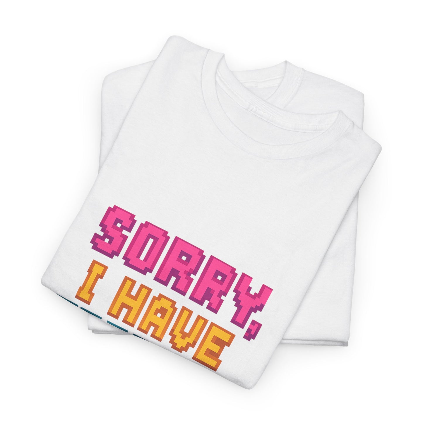 Funny Tee - 'Sorry, I Have Erectile Dysfunction of the Mind'