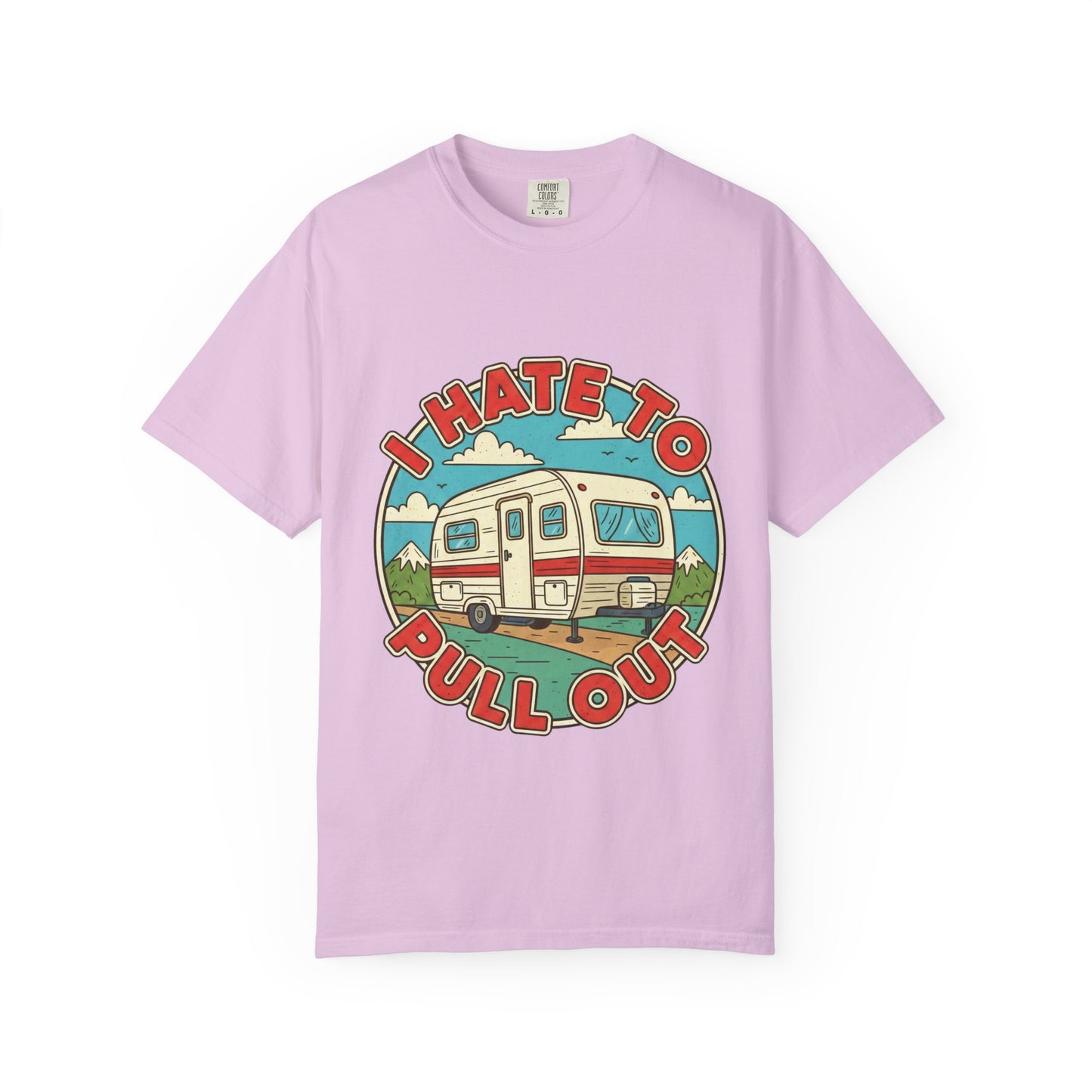 T-Shirt — Vintage Camper "I Hate to Pull Out" RV Camping Tee